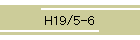 H19/5-6