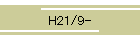 H21/9-