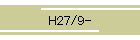 H27/9-